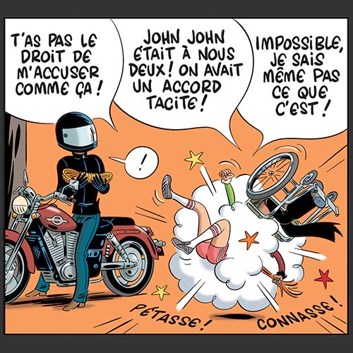 T'as pas le droit de m'accuser comme ça ! John John était à nous deux ! On avait un accord tacite ! Impossible, je sais m^me pas ce que c'est !